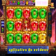 aplicativo do xvídeos