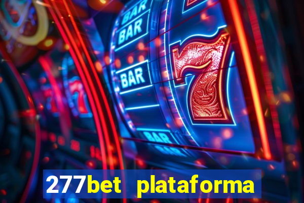 277bet plataforma de jogos