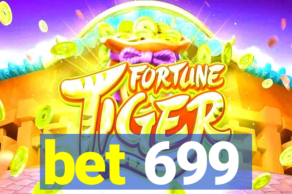 bet 699