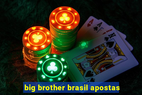 big brother brasil apostas