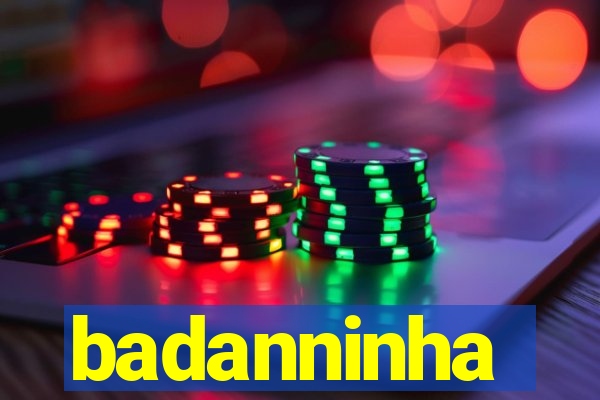 badanninha