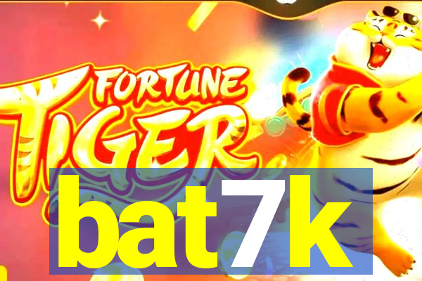 bat7k