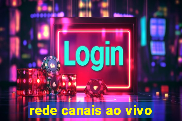 rede canais ao vivo