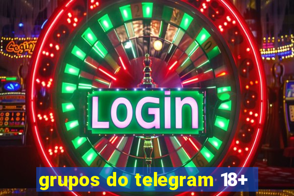 grupos do telegram 18+