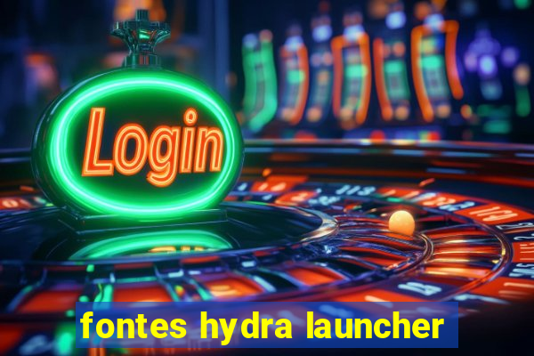 fontes hydra launcher