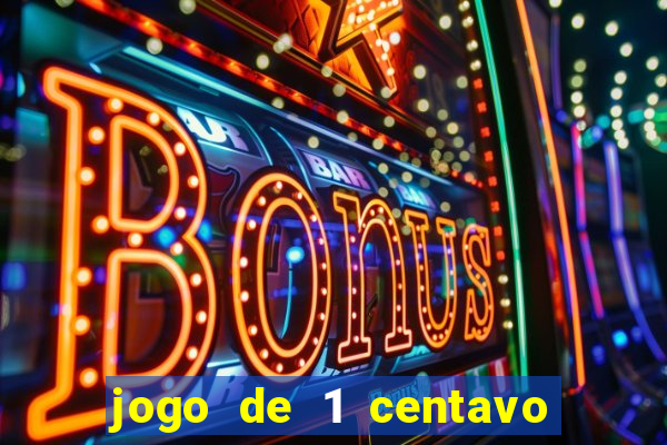 jogo de 1 centavo estrela bet