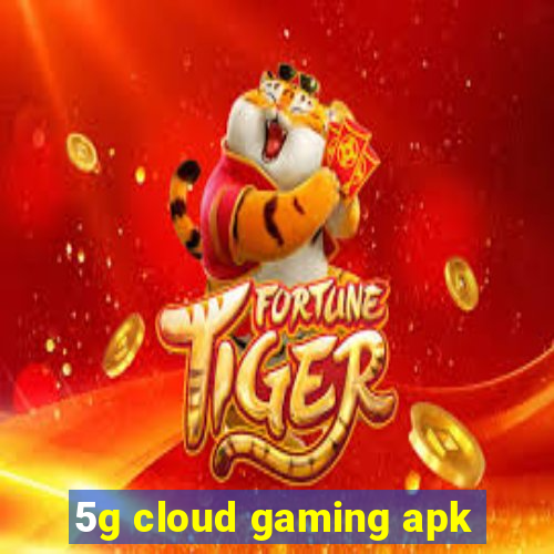 5g cloud gaming apk