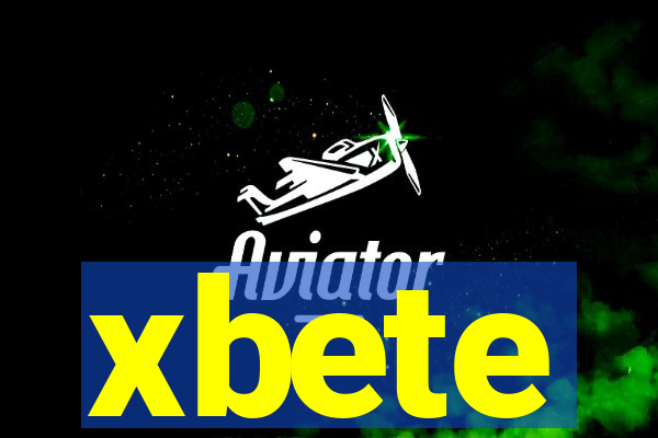 xbete