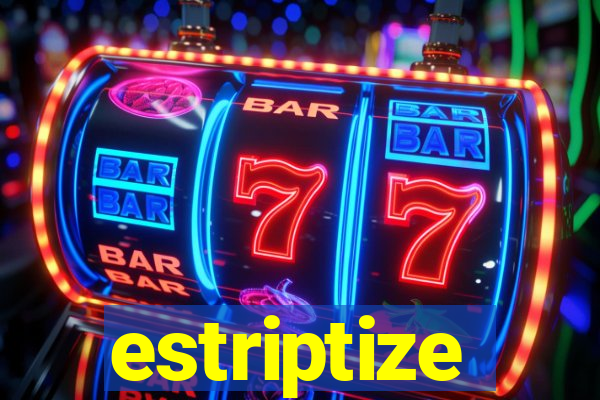 estriptize