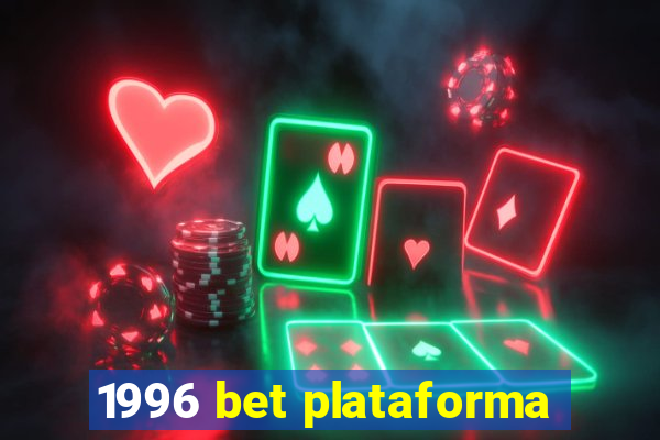 1996 bet plataforma