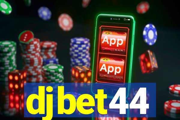 djbet44