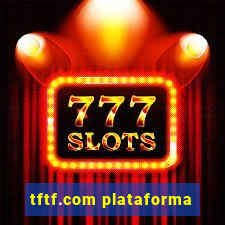 tftf.com plataforma