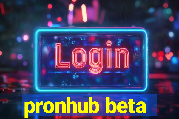 pronhub beta