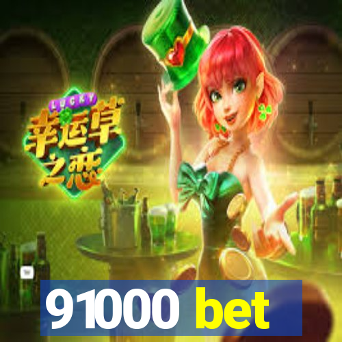 91000 bet