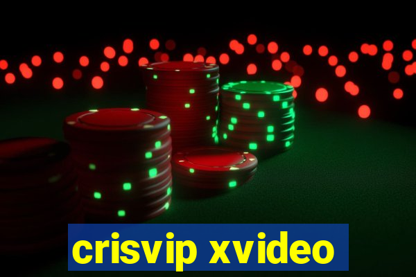 crisvip xvideo