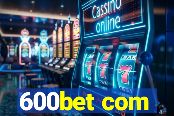 600bet com