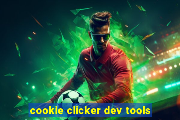 cookie clicker dev tools