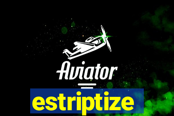 estriptize