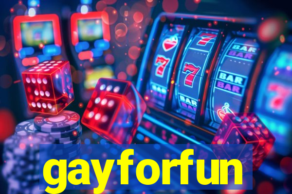 gayforfun