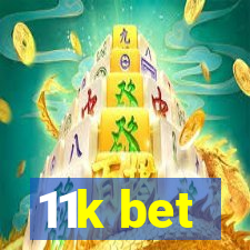 11k bet