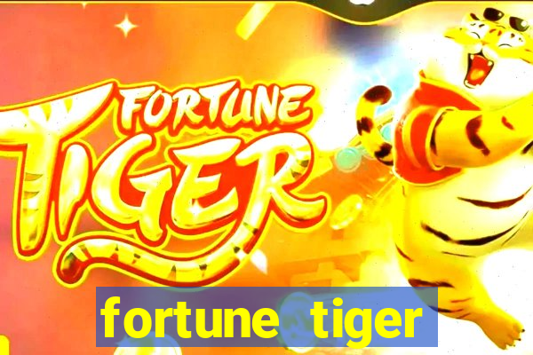 fortune tiger minimo 1 real