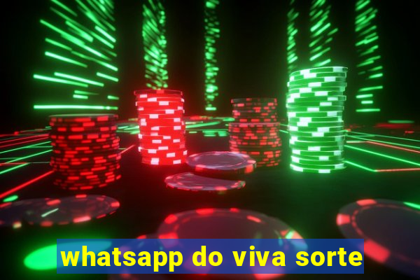 whatsapp do viva sorte