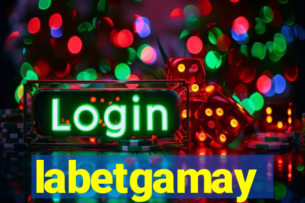 labetgamay