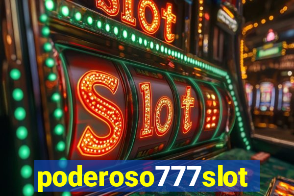 poderoso777slot