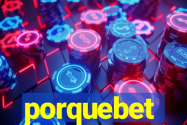 porquebet