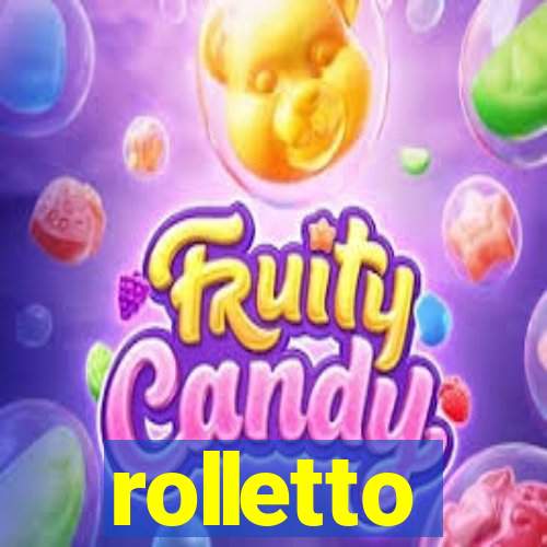 rolletto