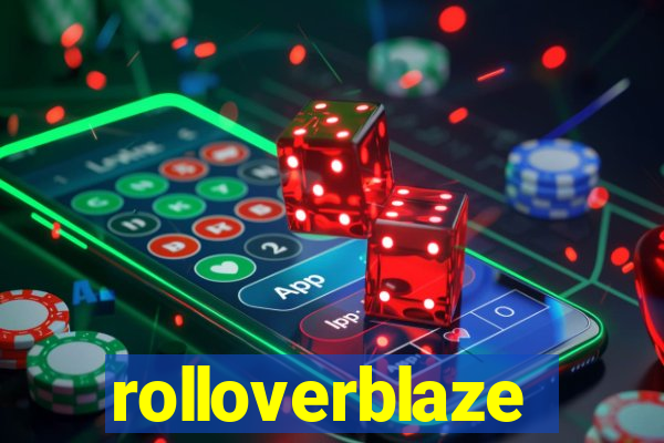 rolloverblaze