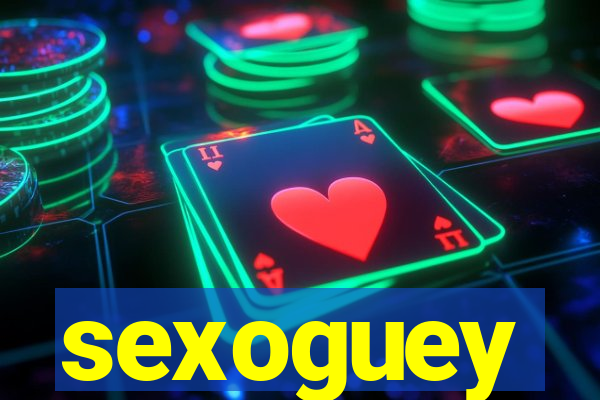 sexoguey