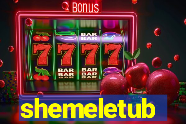 shemeletub