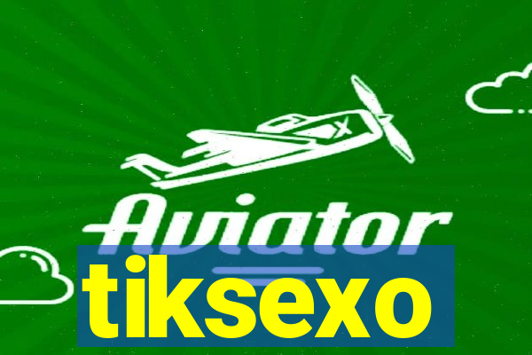 tiksexo