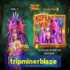 tripminerblaze