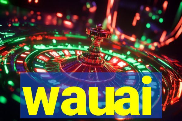 wauai