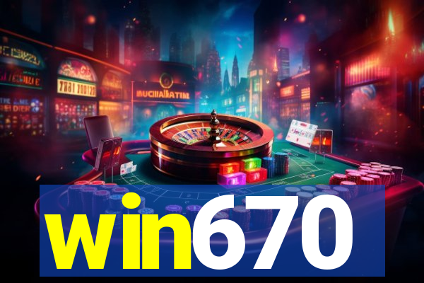 win670