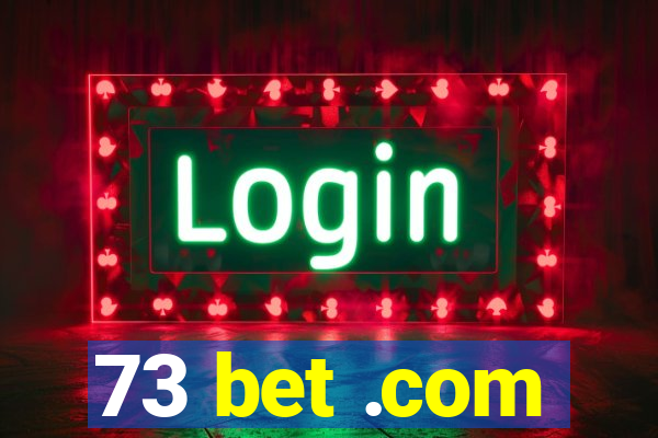 73 bet .com