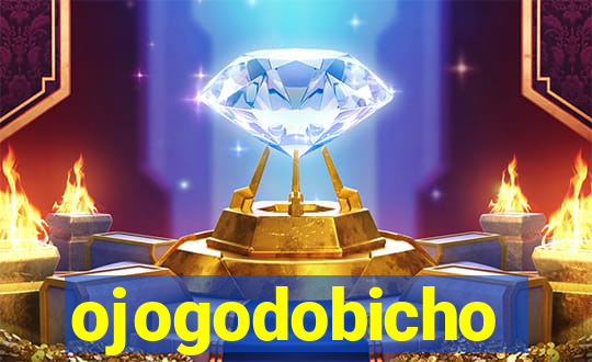 ojogodobicho