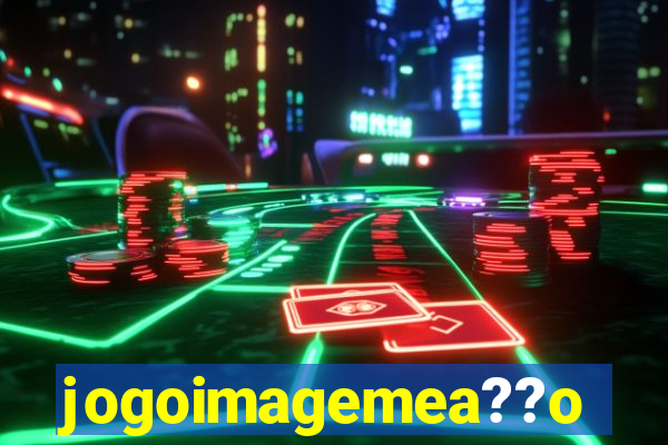 jogoimagemea??o