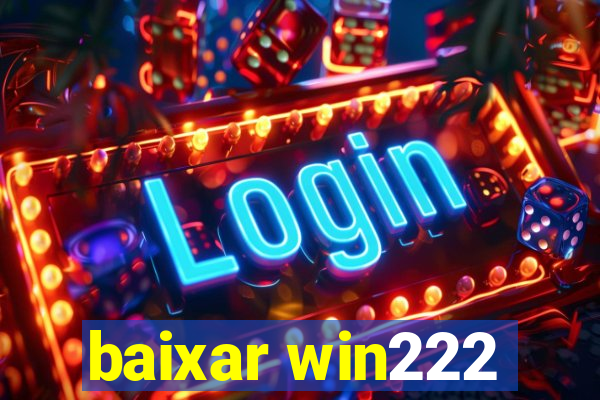 baixar win222