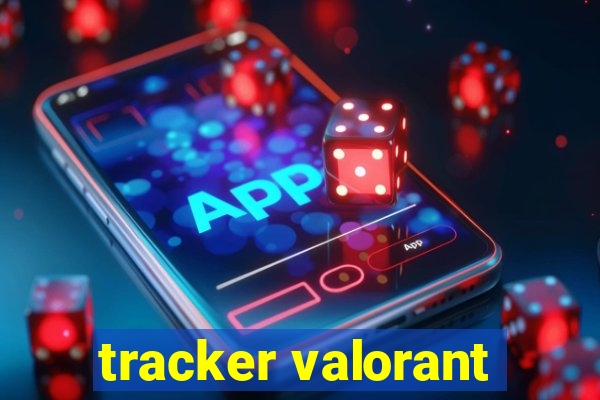 tracker valorant