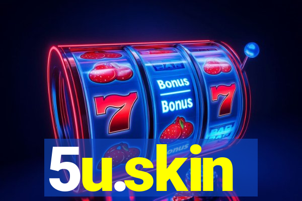 5u.skin