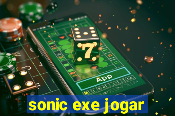 sonic exe jogar