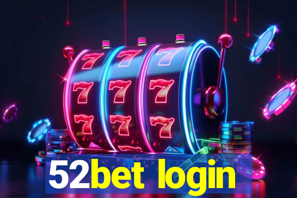 52bet login