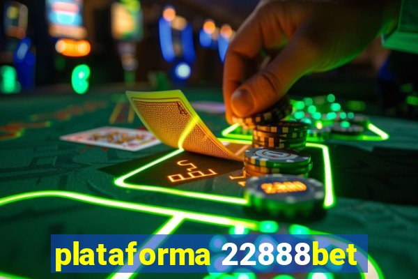 plataforma 22888bet