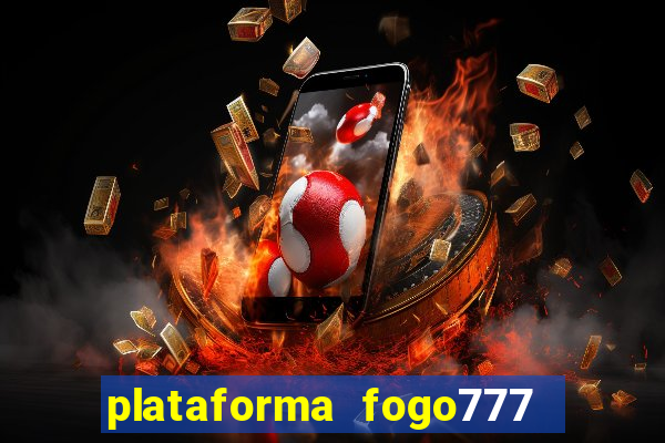 plataforma fogo777    confi  vel