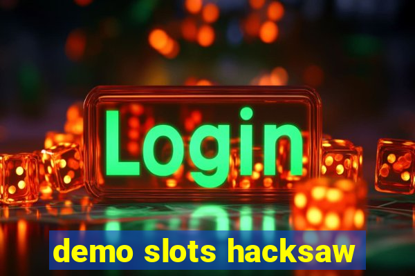 demo slots hacksaw