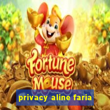 privacy aline faria