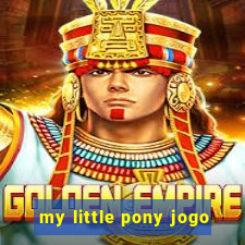 my little pony jogo